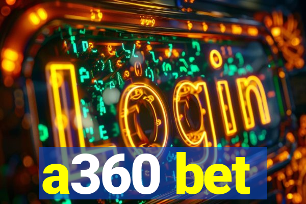 a360 bet